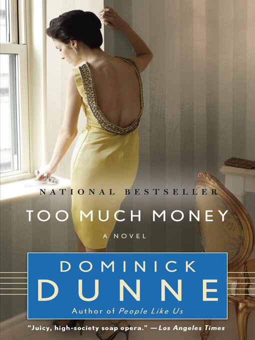 Title details for Too Much Money by Dominick Dunne - Available